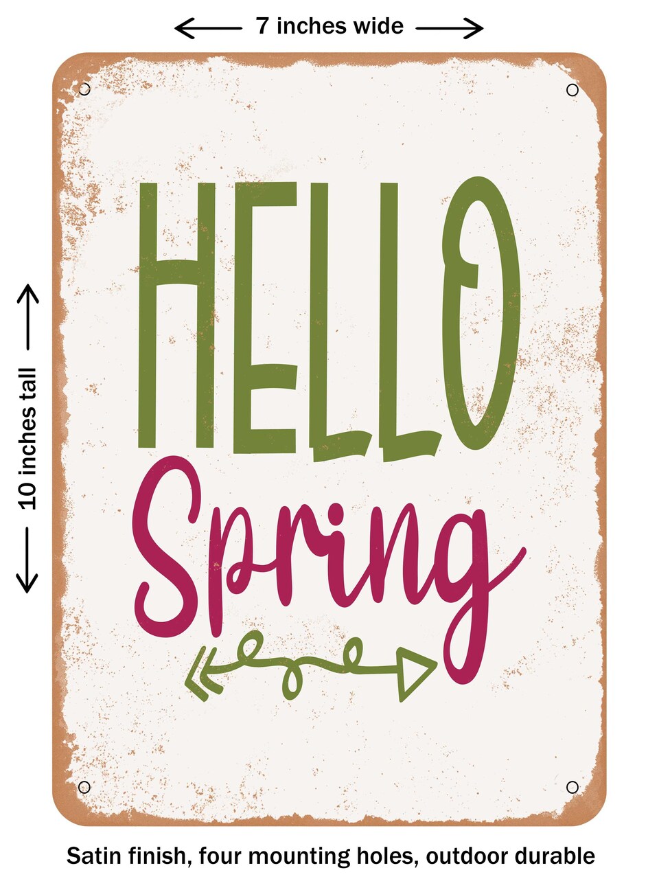 DECORATIVE METAL SIGN - Hello Spring - 6 - Vintage Rusty Look